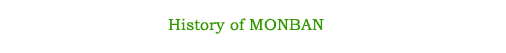 History of Monban History of Monban